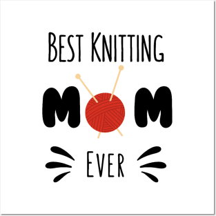 Best Knitting Mom Ever Posters and Art